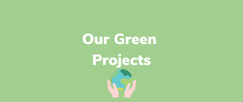 Our Green Projects