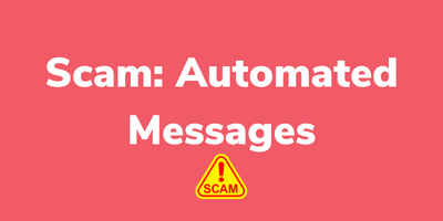 Member Notice: Scam Automated Messages