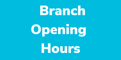 Member Notice: Branch Opening Hours