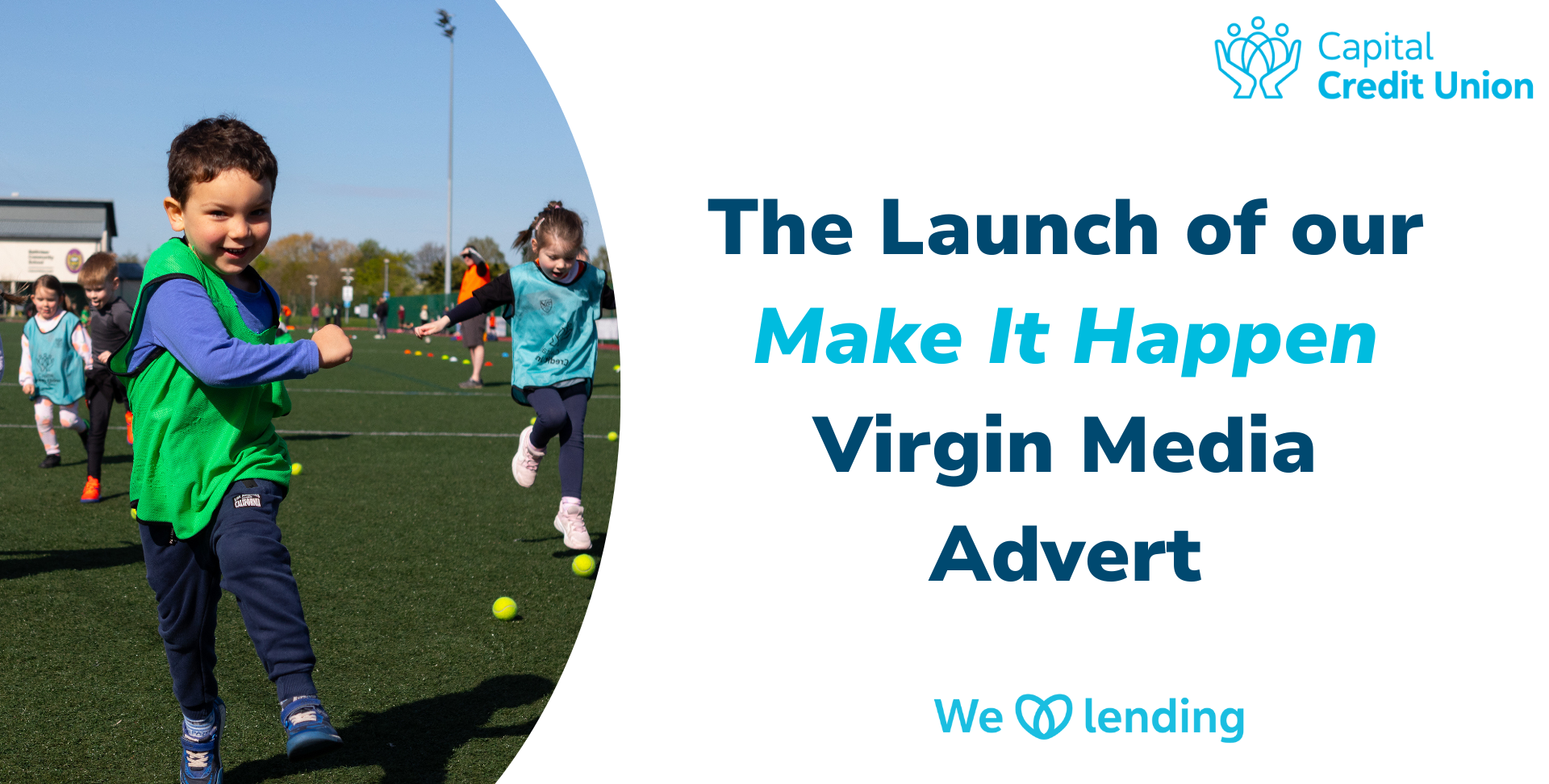 Launching our Make It Happen Virgin Media Commercial